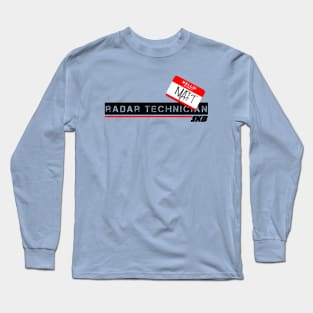 Matt, Radar Technician Long Sleeve T-Shirt